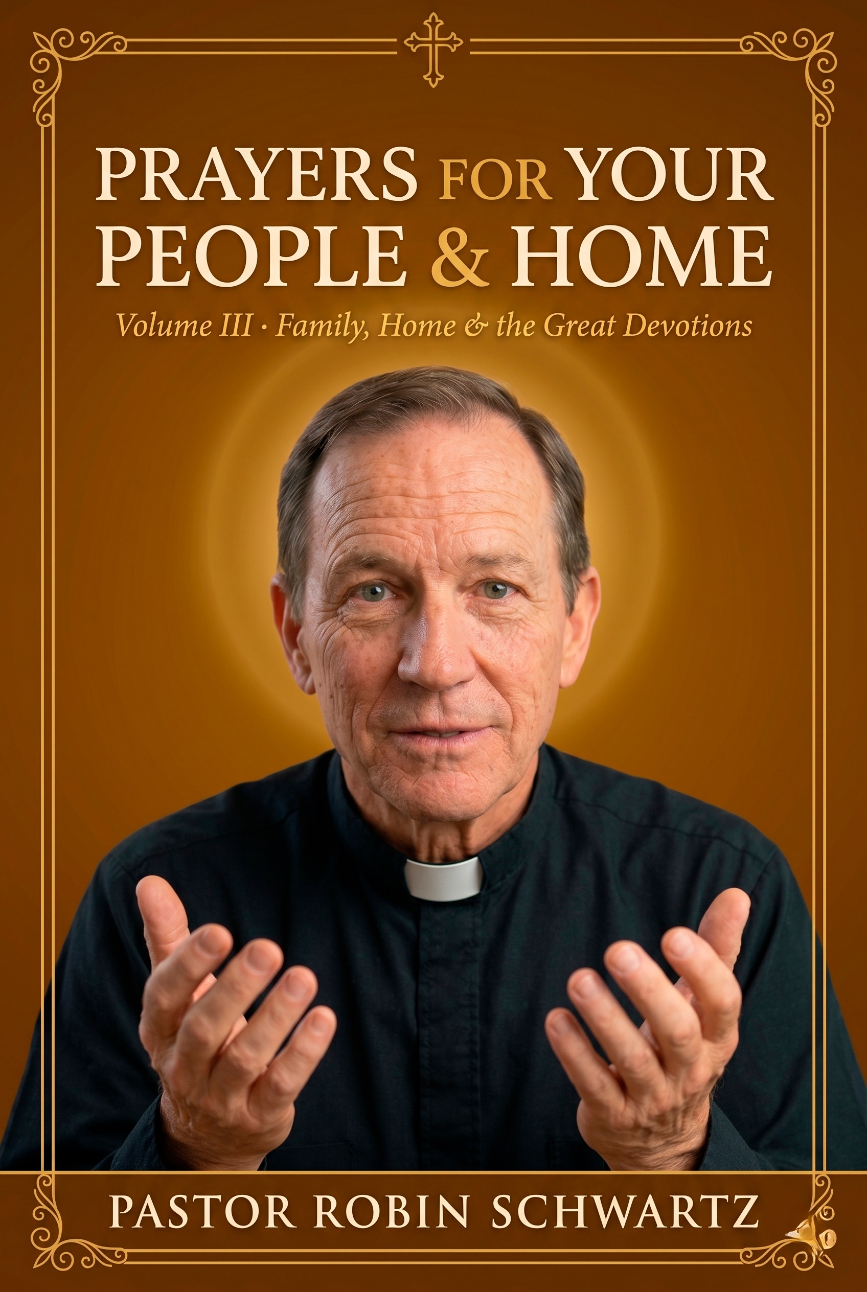 Prayers for Your People & Home — Volume III
